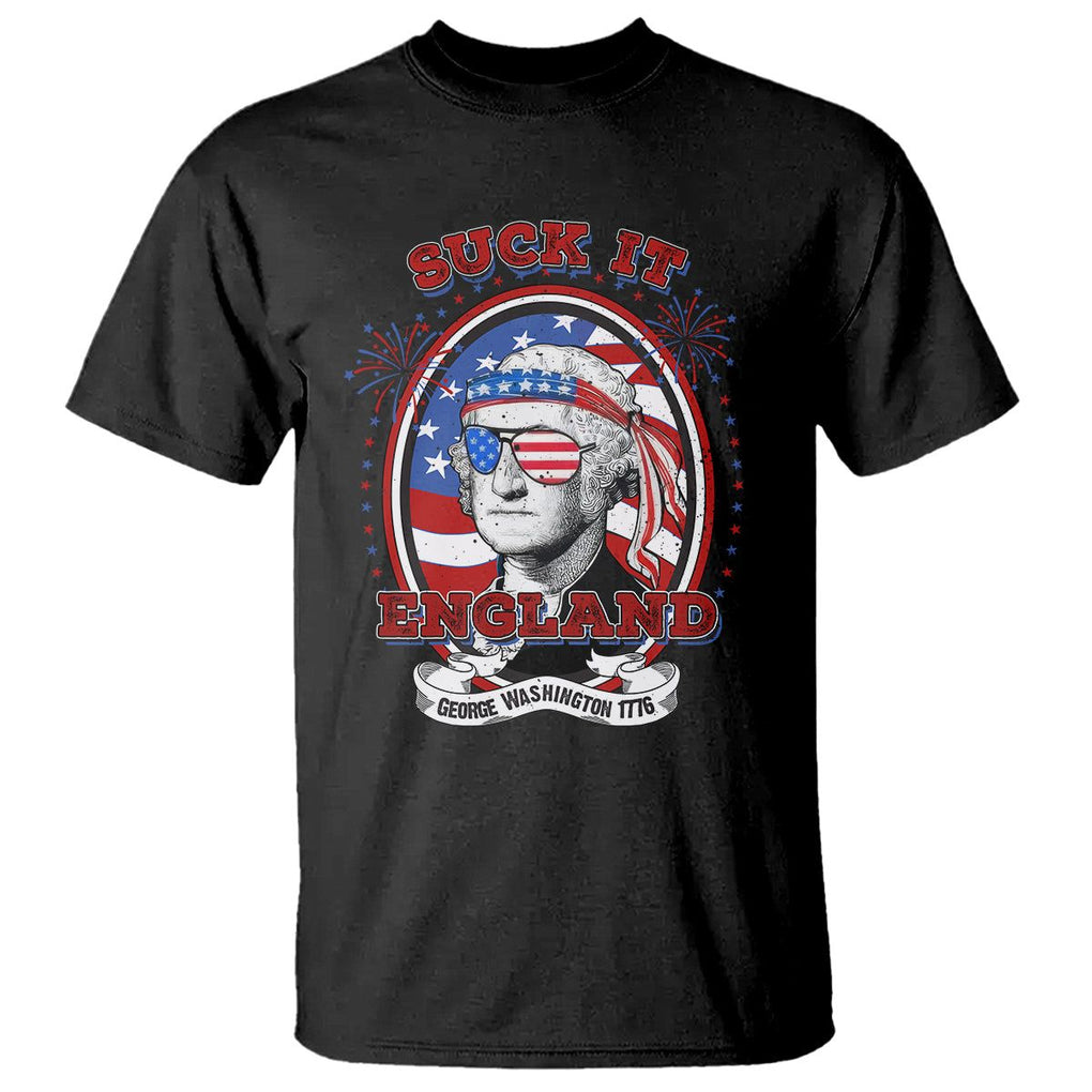 Funny George Washington T Shirt Suck It England 1776 4th Of July TS09 Black Print Your Wear