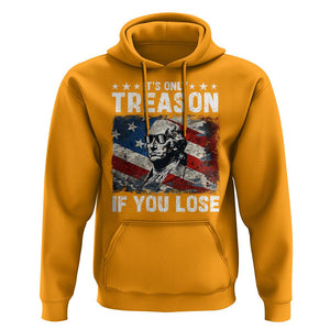 George Washington Hoodie It's Only Treason If You Lose 4th Of July TS09 Gold Print Your Wear