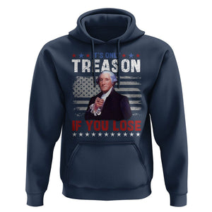 George Washington Hoodie It's Only Treason If You Lose 4th Of July TS09 Navy Print Your Wear