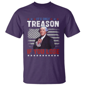 George Washington T Shirt It's Only Treason If You Lose 4th Of July TS09 Purple Print Your Wear