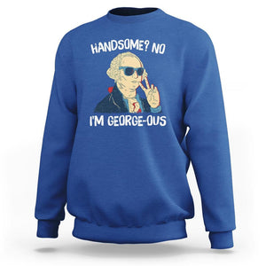 Funny George Washington Sweatshirt Handsome No I'm Georgeous 4th Of July TS09 Royal Blue Print Your Wear