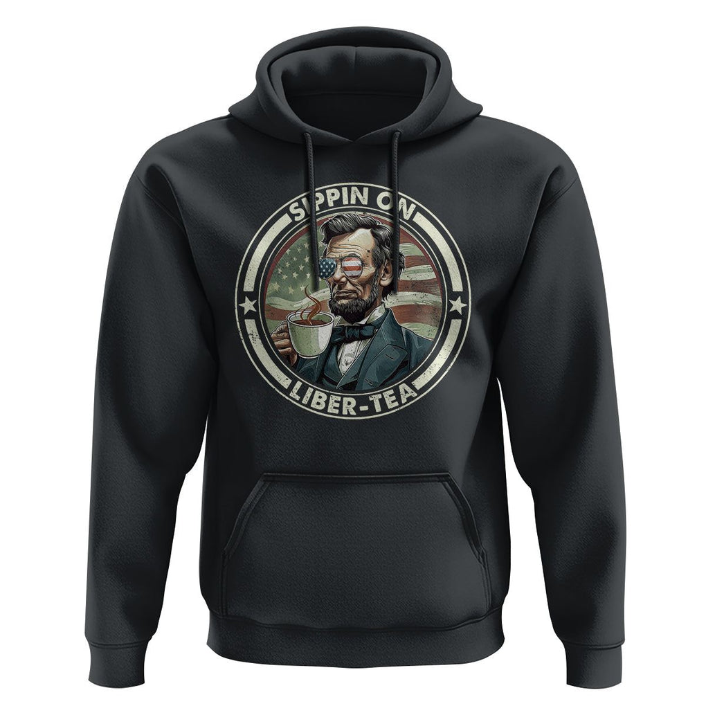 Funny Abraham Lincoln Hoodie Sippin On Liber-Tea Drinking Tea 4th Of July TS09 Black Print Your Wear