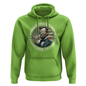 Funny Abraham Lincoln Hoodie Sippin On Liber-Tea Drinking Tea 4th Of July TS09 Lime Print Your Wear