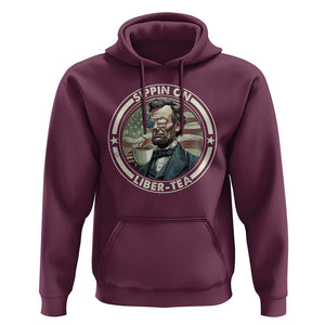 Funny Abraham Lincoln Hoodie Sippin On Liber-Tea Drinking Tea 4th Of July TS09 Maroon Print Your Wear