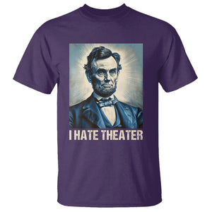 I Hate Theater Abraham Lincoln T Shirt TS09 Purple Print Your Wear