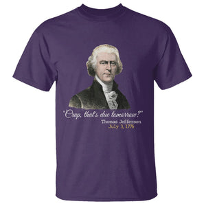 Thomas Jefferson T Shirt Crap That's Due Tomorrow Funny 4th of July 1776 TS09 Purple Print Your Wear