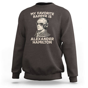 Funny My Favorite Rapper is Alexander Hamilton Sweatshirt TS09 Dark Chocolate Print Your Wear