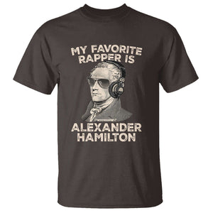 Funny My Favorite Rapper is Alexander Hamilton T Shirt TS09 Dark Chocolate Print Your Wear