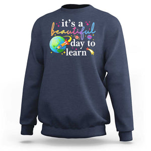 Teacher Sweatshirt It's A Beautiful Day To Learn Back To School TS09 Navy Print Your Wear