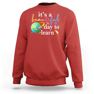 Teacher Sweatshirt It's A Beautiful Day To Learn Back To School TS09 Red Print Your Wear