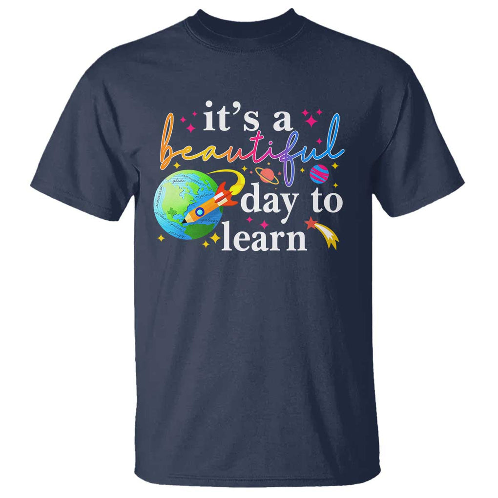 Teacher T Shirt It's A Beautiful Day To Learn Back To School TS09 Navy Print Your Wear