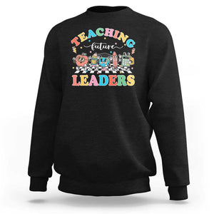 Teacher Sweatshirt Teaching Future Leaders Back To School TS09 Black Print Your Wear