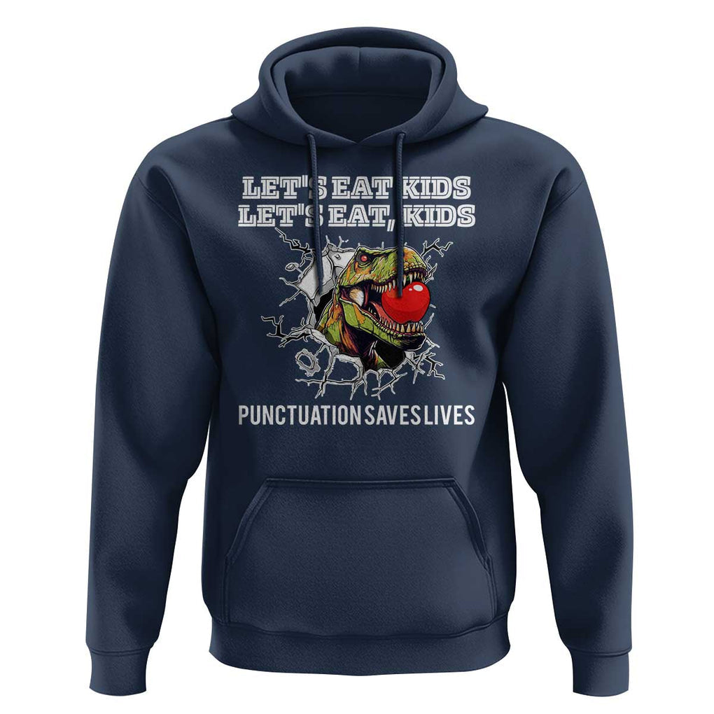 Funny Teacher Hoodie Let's Eat Kid Punctuation Saves Lives TS09 Navy Print Your Wear