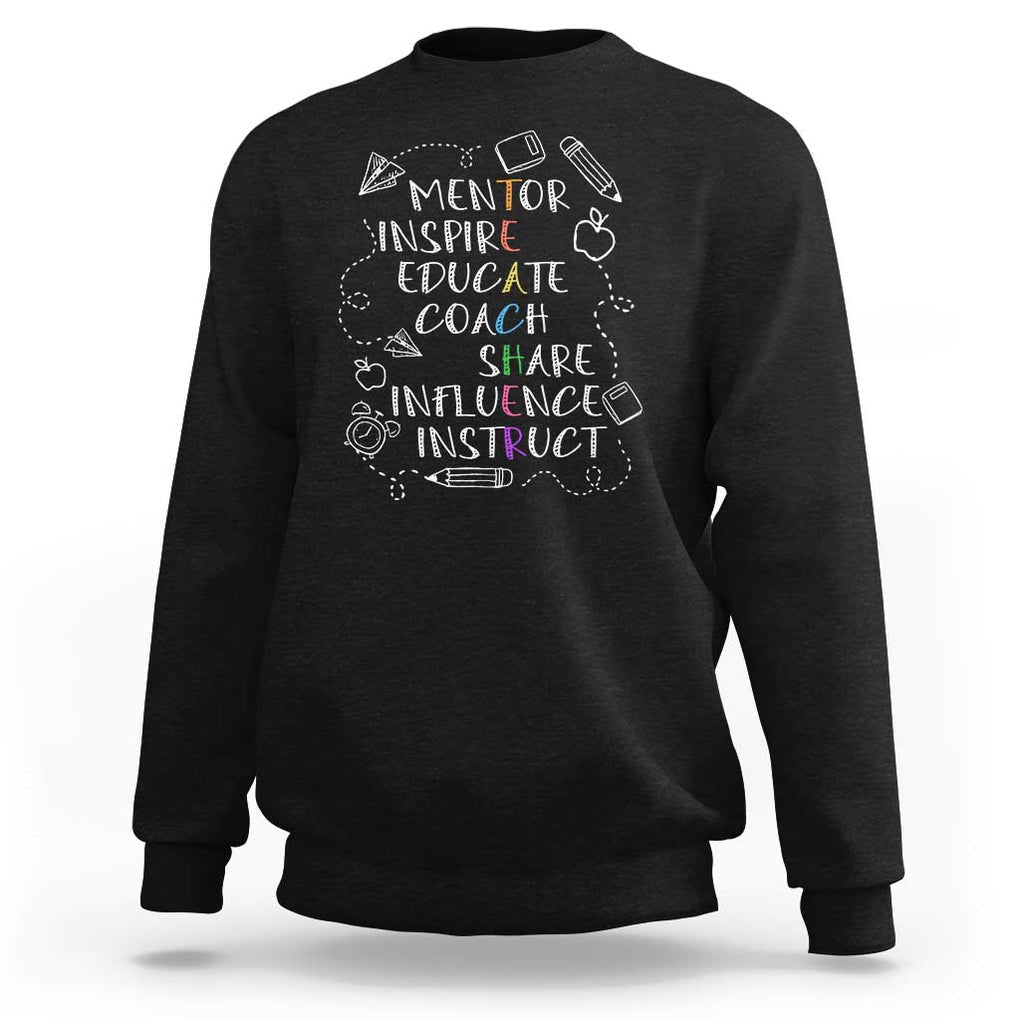 Teacher Mentor Inspire Educate Coach Sweatshirt TS09 Black Print Your Wear