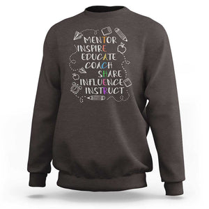 Teacher Mentor Inspire Educate Coach Sweatshirt TS09 Dark Chocolate Print Your Wear