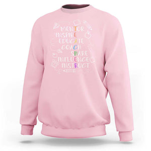 Teacher Mentor Inspire Educate Coach Sweatshirt TS09 Light Pink Print Your Wear