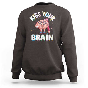 Teacher Sweatshirt Kiss Your Brain Back To School TS09 Dark Chocolate Print Your Wear