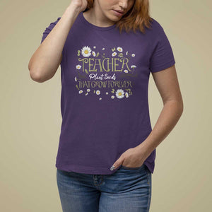 Teacher T Shirt For Women Plant Seeds That Grow Forever TS09 Purple Print Your Wear