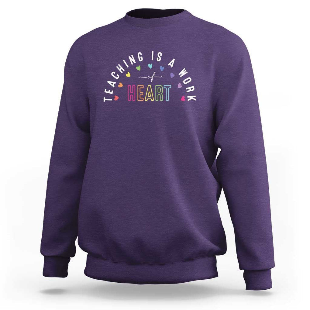 Teacher Sweatshirt Teaching Is A Work Of Heart TS09 Purple Print Your Wear