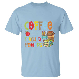 Teacher Coffee Lover T Shirt Coffee Gives Me Teacher Powers TS09 Light Blue Print Your Wear