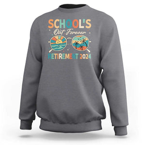 Retired Teacher Sweatshirt School's Out Forever Retirement 2024 TS09 Charcoal Print Your Wear