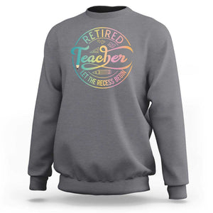 Retired Teacher Sweatshirt Let The Recess Begin Retirement TS09 Charcoal Print Your Wear