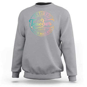 Retired Teacher Sweatshirt Let The Recess Begin Retirement TS09 Sport Gray Print Your Wear