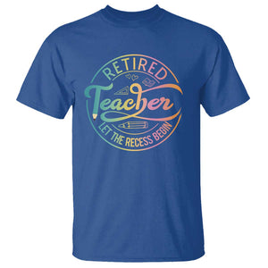 Retired Teacher T Shirt Let The Recess Begin Retirement TS09 Royal Blue Print Your Wear