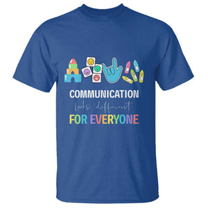 Special Education Teacher T Shirt Communication Looks Different For Everyone TS09 Royal Blue Print Your Wear