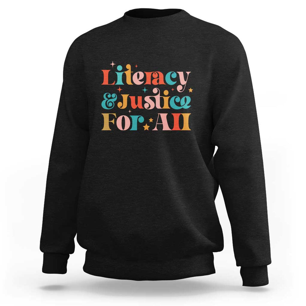 Librarian Sweatshirt Literacy Justice For All TS09 Black Print Your Wear