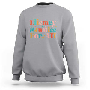 Librarian Sweatshirt Literacy Justice For All TS09 Sport Gray Print Your Wear