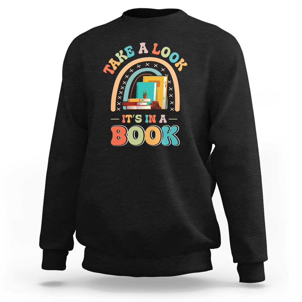 Librarian Sweatshirt Take A Look It's in A Book TS09 Black Print Your Wear