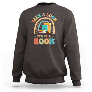 Librarian Sweatshirt Take A Look It's in A Book TS09 Dark Chocolate Print Your Wear