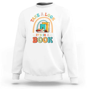 Librarian Sweatshirt Take A Look It's in A Book TS09 White Print Your Wear