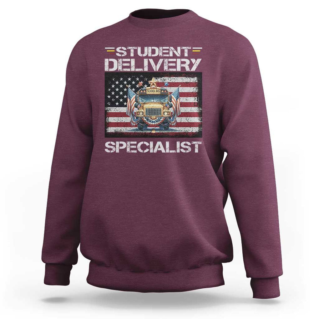 School Bus Driver Sweatshirt Student Delivery Specialist American Flag TS09 Maroon Print Your Wear
