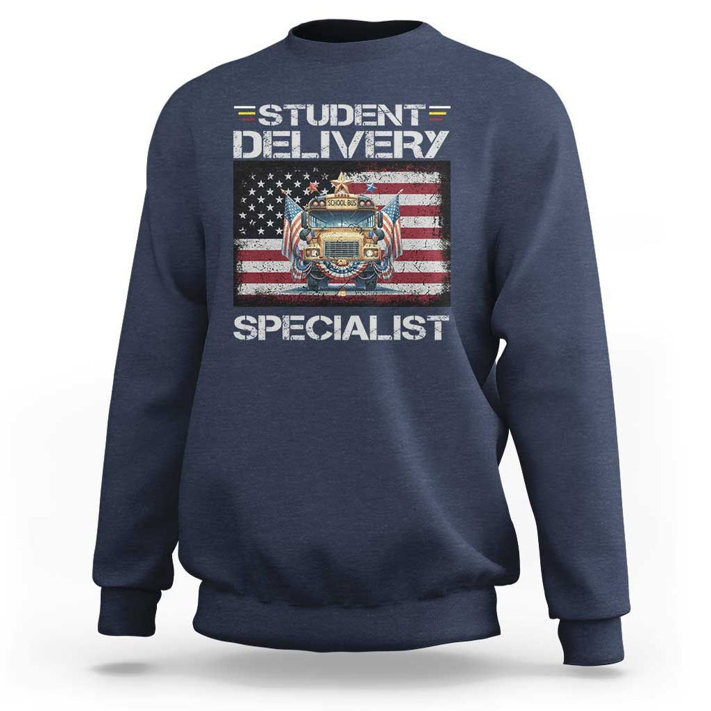 School Bus Driver Sweatshirt Student Delivery Specialist American Flag TS09 Navy Print Your Wear