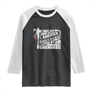 Native American Cherokee Raglan Shirt America Was Born On My Land TS09 Black White Print Your Wear