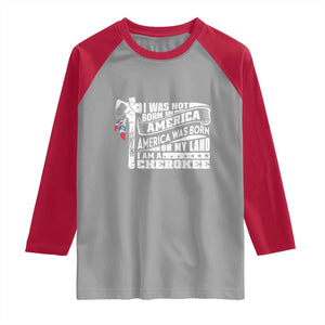 Native American Cherokee Raglan Shirt America Was Born On My Land TS09 Sport Gray Red Print Your Wear