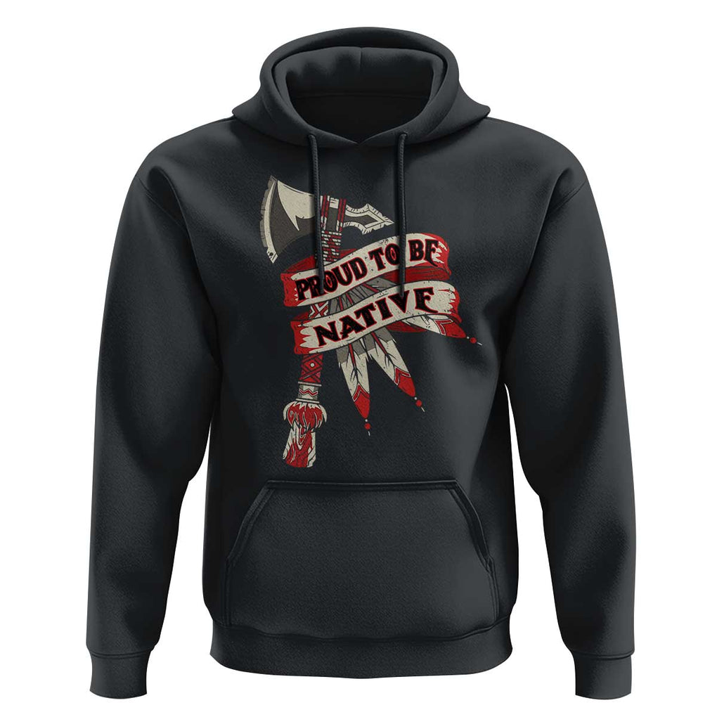 Proud To Be Native Hoodie American Indian Indigenous TS09 Black Print Your Wear
