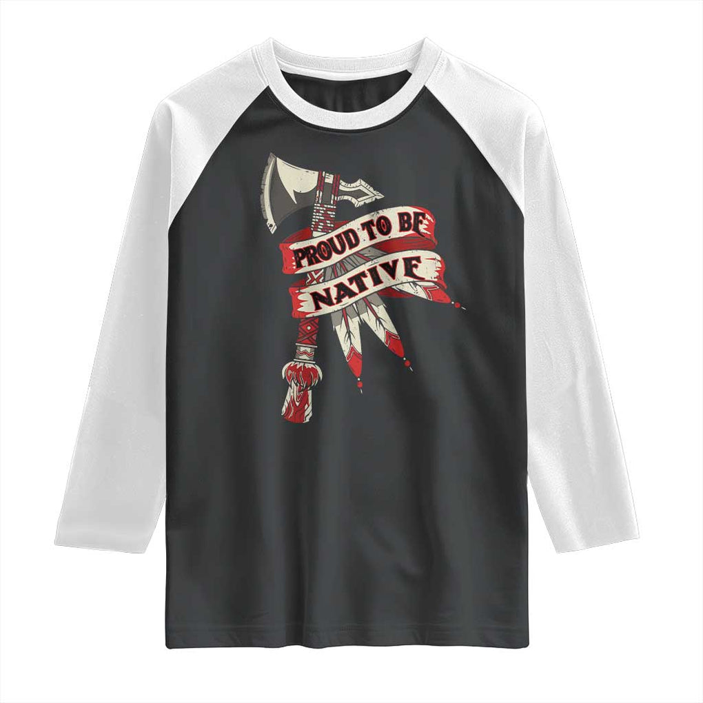 Proud To Be Native Raglan Shirt American Indian Indigenous TS09 Black White Print Your Wear