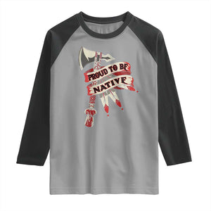 Proud To Be Native Raglan Shirt American Indian Indigenous TS09 Sport Gray Black Print Your Wear