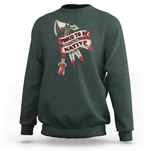 Proud To Be Native Sweatshirt American Indian Indigenous TS09 Dark Forest Green Print Your Wear