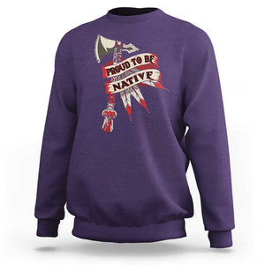 Proud To Be Native Sweatshirt American Indian Indigenous TS09 Purple Print Your Wear