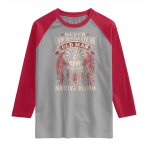 Never Underestimate An Old Man Who Has Native Blood Raglan Shirt TS09 Sport Gray Red Print Your Wear