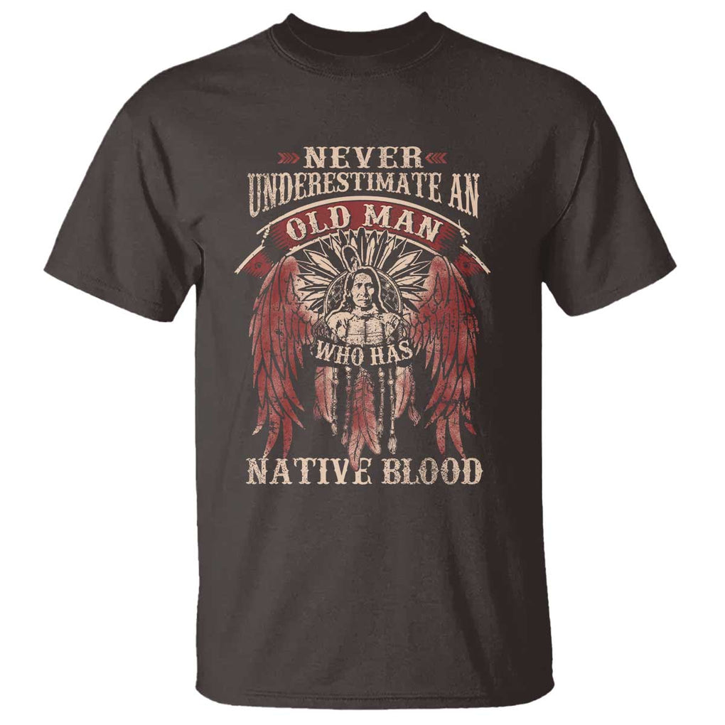 Never Underestimate An Old Man Who Has Native Blood T Shirt TS09 Dark Chocolate Print Your Wear