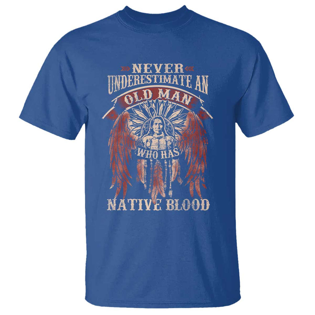 Never Underestimate An Old Man Who Has Native Blood T Shirt TS09 Royal Blue Print Your Wear