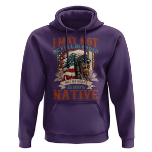 Native American Hoodie May Not Be Full Blooded My Heart 100% Native TS09 Purple Print Your Wear