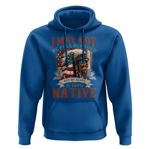 Native American Hoodie May Not Be Full Blooded My Heart 100% Native TS09 Royal Blue Print Your Wear