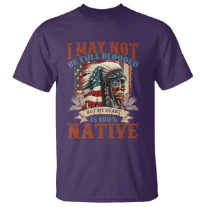 Native American T Shirt May Not Be Full Blooded My Heart 100% Native TS09 Purple Print Your Wear