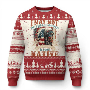 Native American Ugly Christmas Sweater May Not Be Full Blooded My Heart 100% Native TS09 Red Print Your Wear